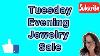 Tuesday Evening Jewelry Sale Take 2